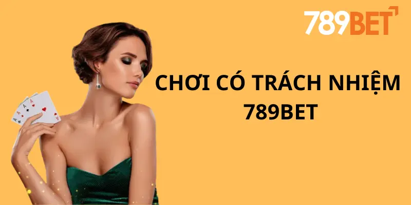 Tham Gia Chơi Có Trách Nhiệm 789bet Như Thế Nào?